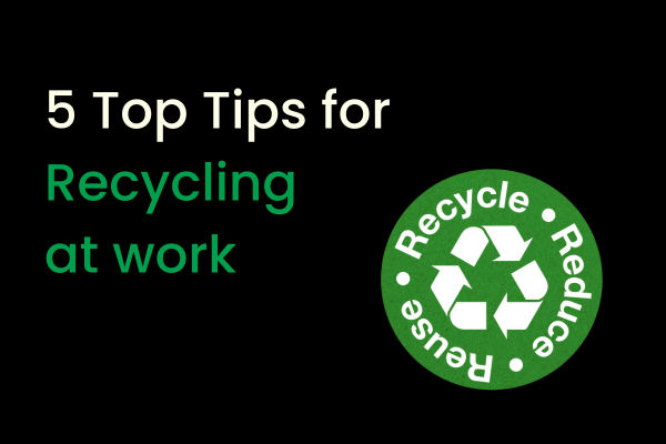 5 Top Tips for Recycling at Work