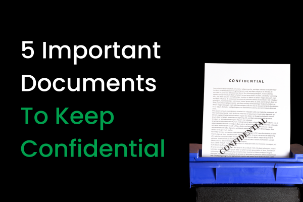 5 Important Documents to keep confidential