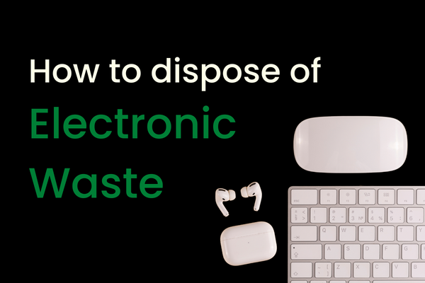 5 Ways to dispose of your electronic waste