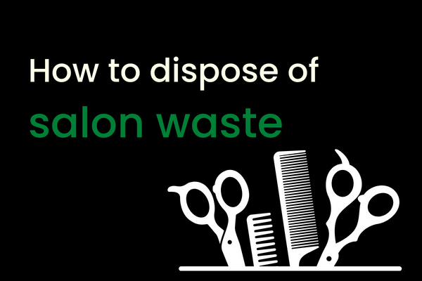 A Guide to Salon Waste