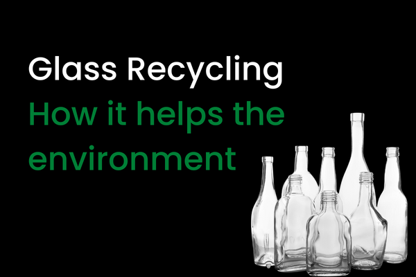 Glass Recycling - how it helps the environment | CDDL Recycling