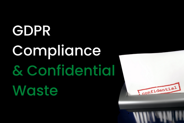 Understanding GDPR Compliance and Confidential Waste Disposal | 5 Tips