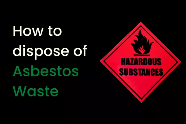 How to dispose of asbestos waste safely | CDDL Reycling