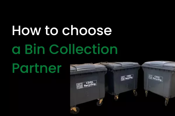 Bin There, Done That: How to Choose a Bin Collection Partner