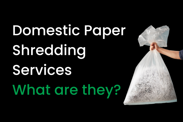 Domestic Paper Shredding Services - what are they?