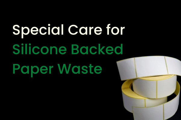 Special Care for Silicone Backed Paper Waste