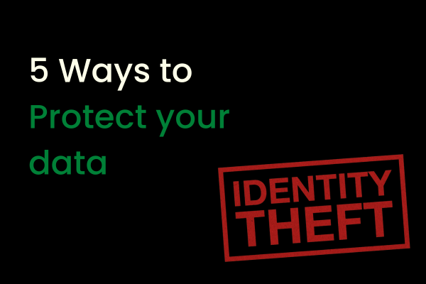 5 Ways To Make Sure Your Data Is Protected