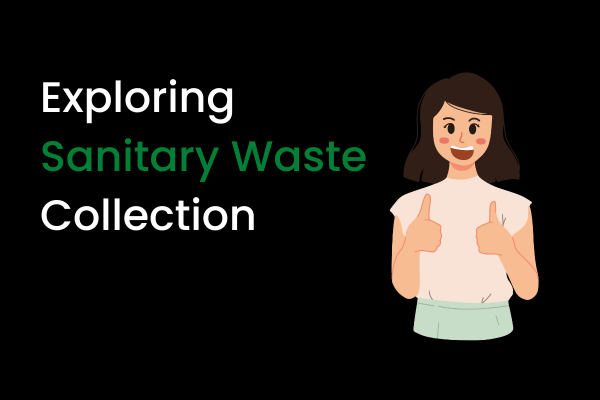 Exploring Sanitary Waste Collection in Kent